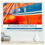 Flugzeugdetails - Faszinierende Einblicke in die Flugzeugtechnik (hochwertiger Premium Wandkalender 2026 DIN A2 quer), Kunstdruck in Hochglanz