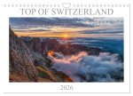 Top of Switzerland (Wandkalender 2026 DIN A4 quer), CALVENDO Monatskalender