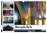 Metropolis Berlin - expressionistische Architektur in Berlin (Wandkalender 2026 DIN A3 quer), CALVENDO Monatskalender