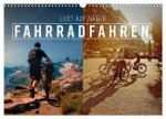 Fahrradfahren - Lust auf Natur (Wandkalender 2026 DIN A3 quer), CALVENDO Monatskalender