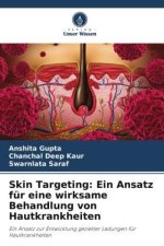 Skin Targeting: Ein Ansatz für eine wirksame Behandlung von Hautkrankheiten