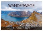 Wanderwege - zu Fuß in Europa (Wandkalender 2026 DIN A4 quer), CALVENDO Monatskalender