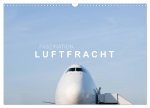 Faszination Luftfracht (Wandkalender 2026 DIN A3 quer), CALVENDO Monatskalender