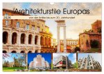 Architekturstile Europas - von der Antike bis zum 20. Jahrhundert (Wandkalender 2026 DIN A3 quer), CALVENDO Monatskalender