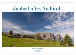 Zauberhaftes Südtirol (Wandkalender 2026 DIN A3 quer), CALVENDO Monatskalender