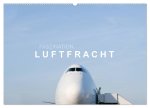 Faszination Luftfracht (Wandkalender 2026 DIN A2 quer), CALVENDO Monatskalender