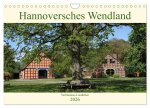 Hannoversches Wendland Verträumtes Landleben (Wandkalender 2026 DIN A4 quer), CALVENDO Monatskalender
