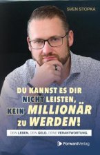 Du kannst es dir nicht leisten kein Millionär zu werden
