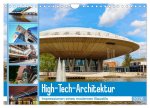 High-Tech-Architektur - Impressionen eines modernen Baustils (Wandkalender 2026 DIN A4 quer), CALVENDO Monatskalender