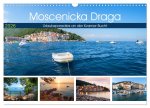 Moscenicka Draga 2026 - Urlaubsparadies an der Kvarner Bucht (Wandkalender 2026 DIN A3 quer), CALVENDO Monatskalender