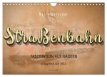 Straßenbahn - Faszination auf Rädern (Wandkalender 2026 DIN A4 quer), CALVENDO Monatskalender
