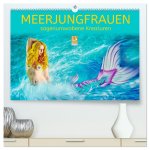 Meerjungfrauen - sagenumwobene Kreaturen (hochwertiger Premium Wandkalender 2026 DIN A2 quer), Kunstdruck in Hochglanz