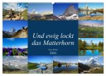 Und ewig lockt das Matterhorn (Wandkalender 2026 DIN A2 quer), CALVENDO Monatskalender