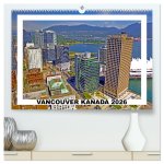 Vancouver Kanada 2026 (hochwertiger Premium Wandkalender 2026 DIN A2 quer), Kunstdruck in Hochglanz