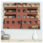 Baukunst des Roten Wien (hochwertiger Premium Wandkalender 2026 DIN A2 quer), Kunstdruck in Hochglanz