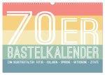 70er Jahre Bastelkalender - DIY Kreativ-Kalender zum Selbstgestalten (Wandkalender 2026 DIN A3 quer), CALVENDO Monatskalender