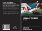 Frattura del complesso zigomatico: Una guida clinica
