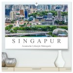 Singapur - Asiatische Lifestyle Metropole (hochwertiger Premium Wandkalender 2026 DIN A2 quer), Kunstdruck in Hochglanz