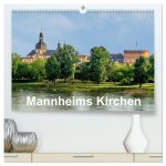 Mannheims Kirchen (hochwertiger Premium Wandkalender 2026 DIN A2 quer), Kunstdruck in Hochglanz