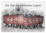 Zur Zeit der römischen Legion (Wandkalender 2026 DIN A4 quer), CALVENDO Monatskalender