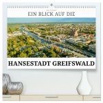 Ein Blick auf die Hansestadt Greifswald (hochwertiger Premium Wandkalender 2026 DIN A2 quer), Kunstdruck in Hochglanz