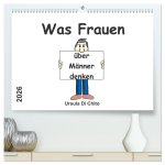 Was Frauen über Männer denken (hochwertiger Premium Wandkalender 2026 DIN A2 quer), Kunstdruck in Hochglanz