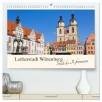 Lutherstadt Wittenberg - Stadt der Reformation (hochwertiger Premium Wandkalender 2026 DIN A2 quer), Kunstdruck in Hochglanz