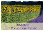 Provence im Rausch der Farben (Wandkalender 2026 DIN A3 quer), CALVENDO Monatskalender