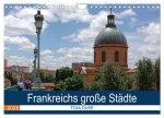Frankreichs große Städte - Toulouse (Wandkalender 2026 DIN A4 quer), CALVENDO Monatskalender