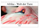 Afrika - Welt der Tiere (Tischkalender 2026 DIN A5 quer), CALVENDO Monatskalender