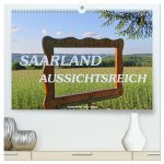 SAARLAND - AUSSICHTSREICH (hochwertiger Premium Wandkalender 2026 DIN A2 quer), Kunstdruck in Hochglanz