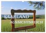 SAARLAND - AUSSICHTSREICH (Wandkalender 2026 DIN A3 quer), CALVENDO Monatskalender