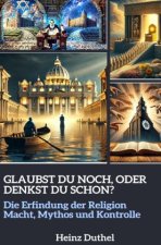 Glaubst du noch, oder denkst du schon?