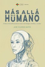 Más allá de lo humano. Crítica al transhumanismo como soteriología científica y