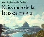 NAISSANCE DE LA BOSSA NOVA - RIO DE JANEIRO - NEW YORK - LOS ANGELES