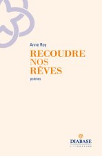 RECOUDRE NOS REVES