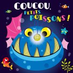 Coucou, petits poissons ! ne