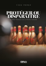 Protéger ou disparaître