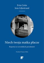 Niech twoja matka płacze. Reportaż ze szwedzkich przedmieść