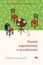 Zanim zapomnimy o życzliwości. Zanim wystygnie kawa. Tom 5.