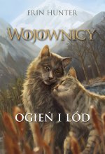 Ogień i lód. Wojownicy tom 2 TW
