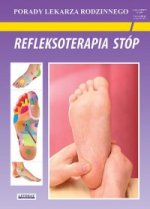 Refleksoterapia stóp. Porady lekarza rodzinnego. Wydanie 2025