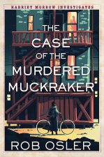 CASE OF THE MURDERED MUCKRAKER