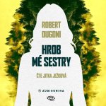 Hrob mé sestry - CDmp3 (Čte Jitka Ježková)