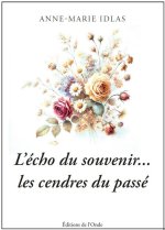 L'ECHO DU SOUVENIR... LES CENDRES DU PASSE
