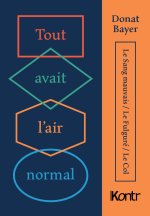 Tout avait l'air normal