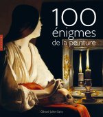 Cent énigmes de la peinture Nouvelle édition 2025