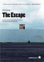 escape. La vera storia dei repubblicani irlandesi evasi dal carcere di Long Kesh