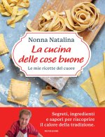 cucina delle cose buone. Le mie ricette del cuore