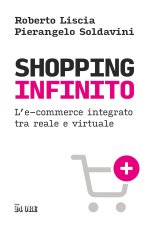 Shopping infinito. L'e-commerce integrato tra reale e virtuale